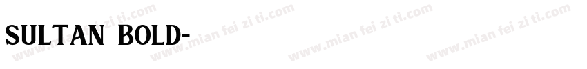 Sultan bold字体转换
